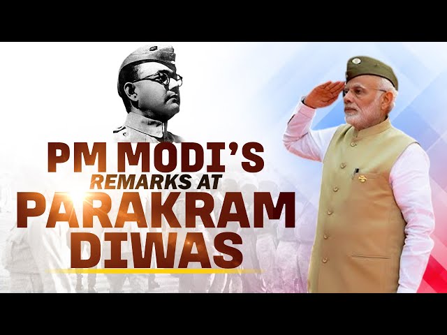 LIVE: PM Narendra Modi’s Remarks on Jayanti of Netaji Subhas Chandra Bose |  Parakram Diwas | Delhi