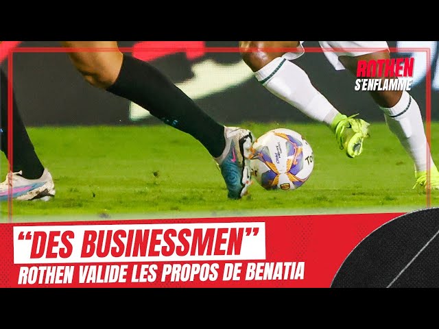 "Les jeunes joueurs sont des businessmen", Rothen valide les propos de Benatia