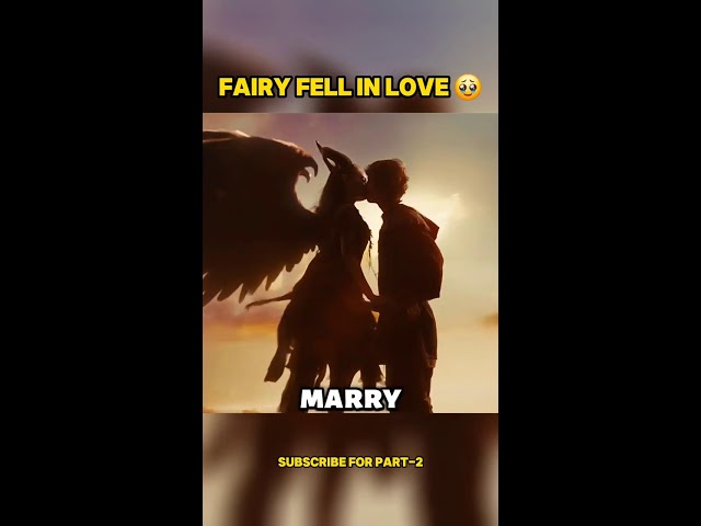 🥹Emotional Fairy Love Story #shorts #reels #movieexplaination #viralvideo #movie #motivation