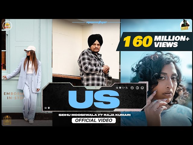 US (Official Video) Sidhu Moose Wala | Raja Kumari | The Kidd | Sukh Sanghera | Moosetape