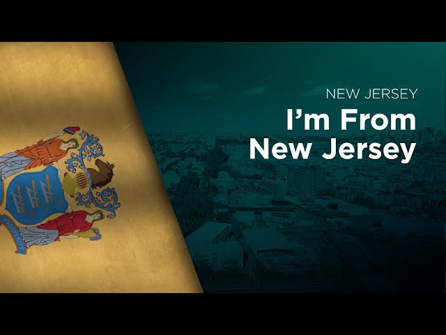 State Song of New Jersey - I'm From New Jersey (Unofficial)