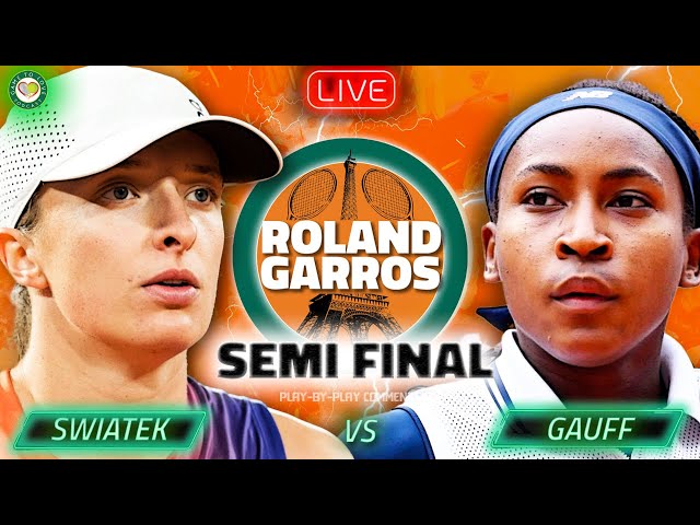 SWIATEK vs GAUFF • LIVE French Open 2024 Semi Final • Watchalong