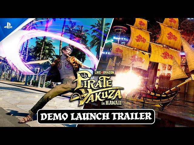 Like a Dragon: Pirate Yakuza in Hawaii - Demo Launch Trailer | PS5 Games