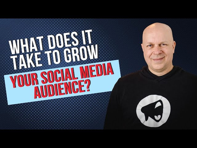 Q&A: What does it take to grow your social media audience?