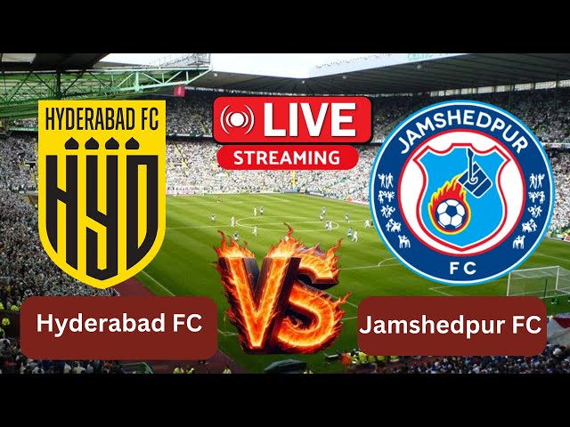 Hyderabad FC VS Jamshedpur FC live | Today live match | Indian Super League |