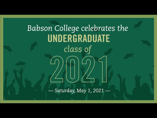 Babson College’s 2021 Undergraduate Commencement Ceremony