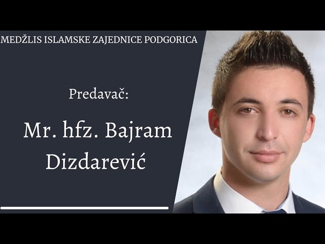 Komentar sure El-Inširah- mr. hfz. Bajram Dizdarević (13.01.2022.)