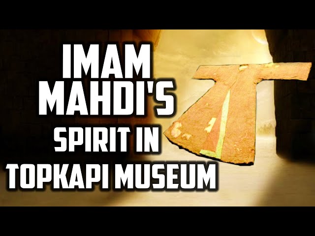 Imam Mahdi (as) Spirit at Topkapi Palace Museum Sufi Meditation Center