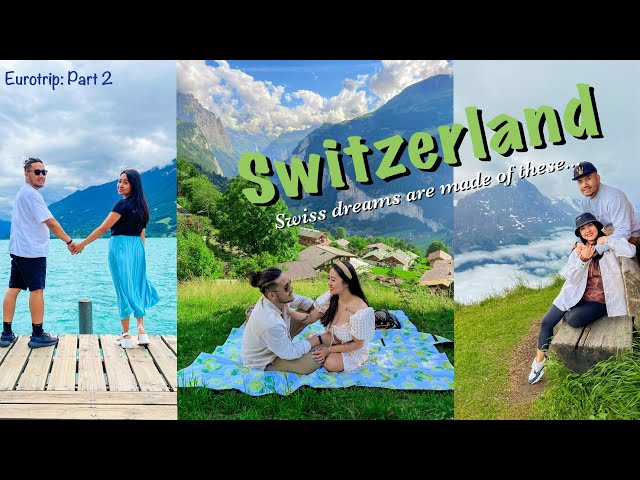 Eurotrip '22: SWITZERLAND