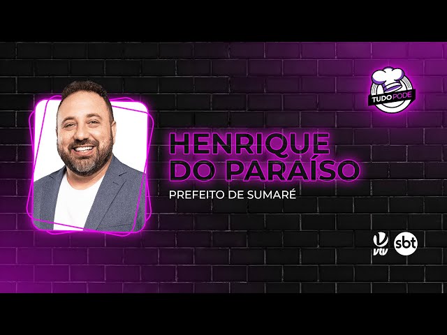 Henrique do Paraíso | Tudo Pode #136