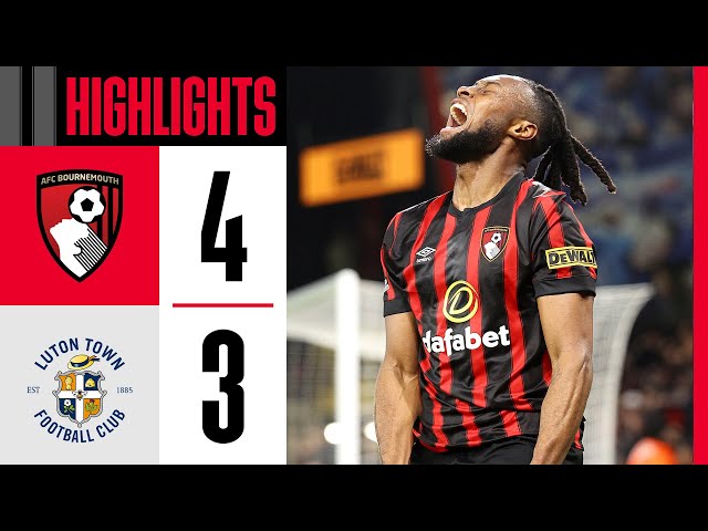 An all-time PREMIER LEAGUE CLASSIC | AFC Bournemouth 4-3 Luton Town