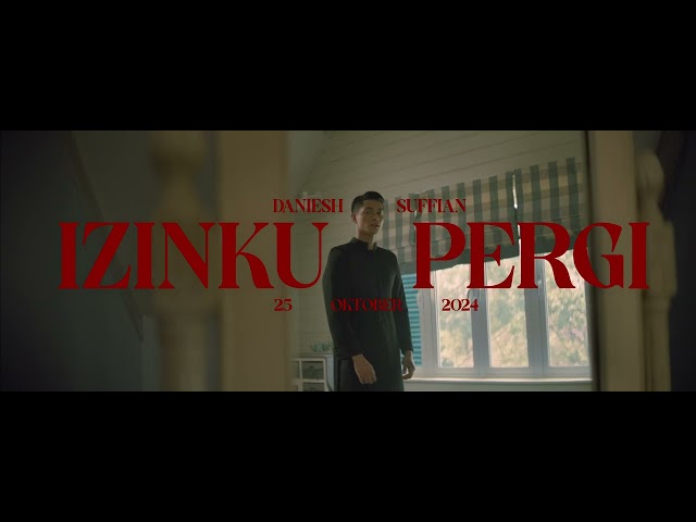 Daniesh Suffian - Izinku Pergi (Teaser)