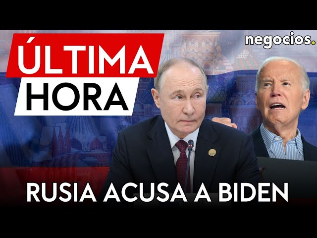 ÚLTIMA HORA | Rusia acusa a Biden de intensificar la guerra de Ucrania y le culpa de la escalada