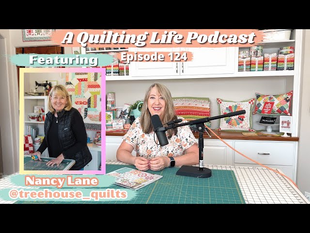 Episode 124: Prolific Quilter Nancy Lane