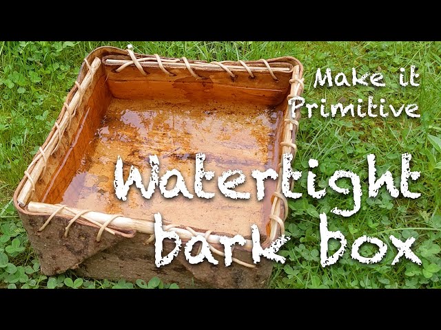 Primitive Basketry 5: Making watertight spruce bark containers 🧺