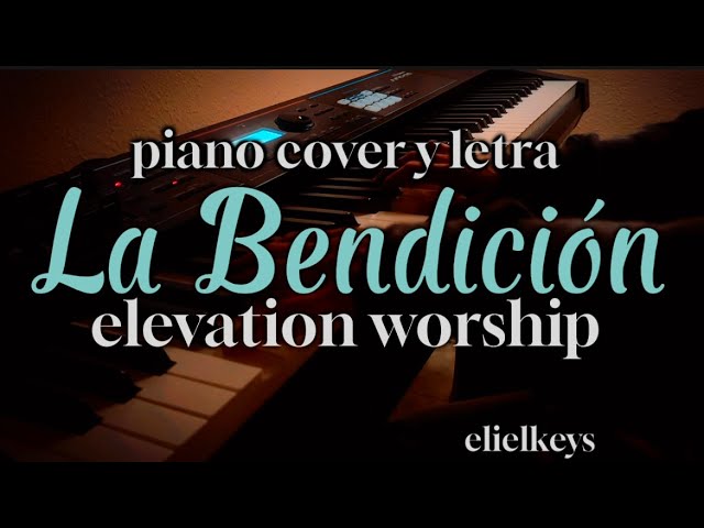 La Bendición @elevationworship piano cover y letra música para orar