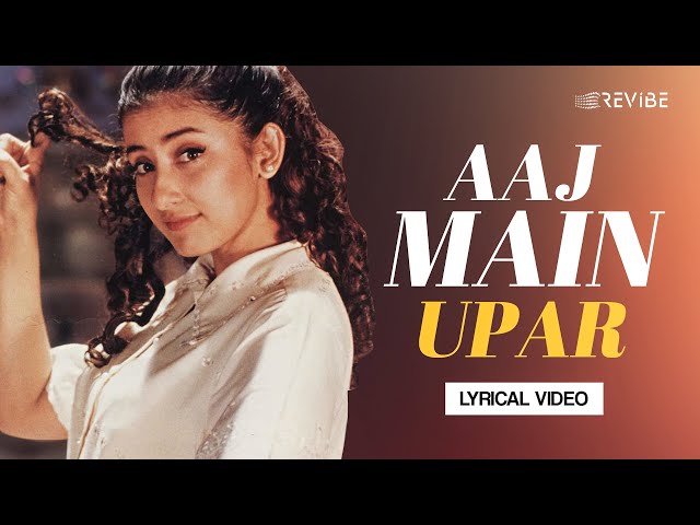 Aaj Main Upar (Lyrical Video) | Kavita Krishnamurthy | Kumar Sanu | Khamoshi The Musical