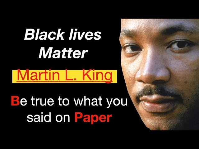 Black lives matter | Martin L.King | What you said on paper best Video