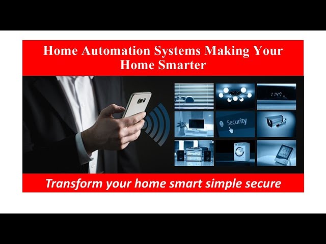 Home Automation Systems Making Your Home Smarter USA