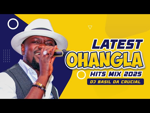 LATEST LUO  OHANGLA MIX 2025 | DJ BASIL PRINCE INDAH EMMA JALAMO ODONGO SAWAGG TONNY NYADUNDO