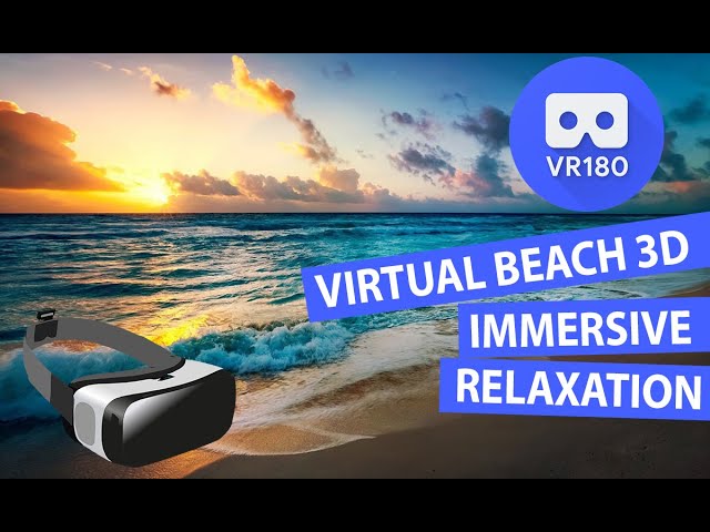 Virtual Beach 3D VR180 - Relaxing Immersive Experience - VR Video