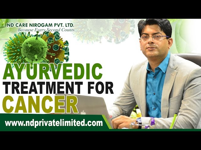 Ayurvedic Treatment Concept of Dr. Navdeep Sharma on Cancer