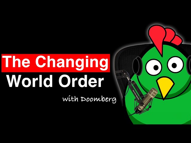 The Changing World Order with Doomberg