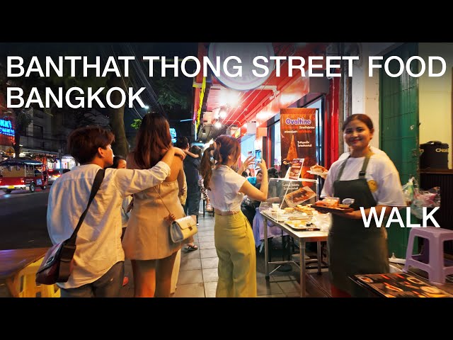 Banthat Thong - some of the best Street Food in Bangkok! บรรทัดทอง