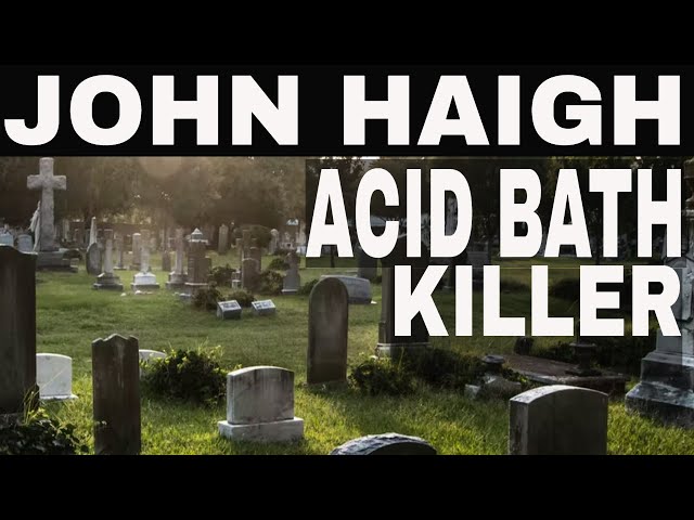 Acid Bath John George Haigh