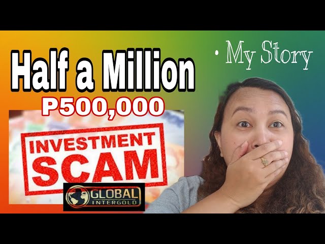 Half a Million Investment Scam | My Story | Eye Opener | Global Intergold | Mey Mik