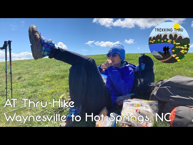 Birthday, Max Patch, and Hiking to Hot Springs - Appalachian Trail 2021 - Episode 7