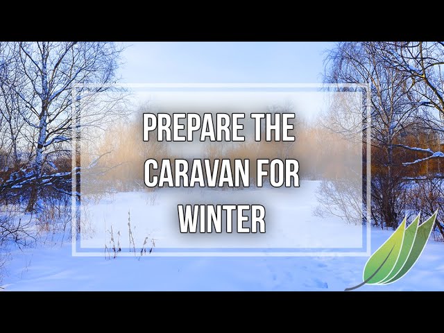 Prepare the caravan for winter