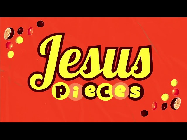 01 05 Jesus Pieces A Thin Candy Shell