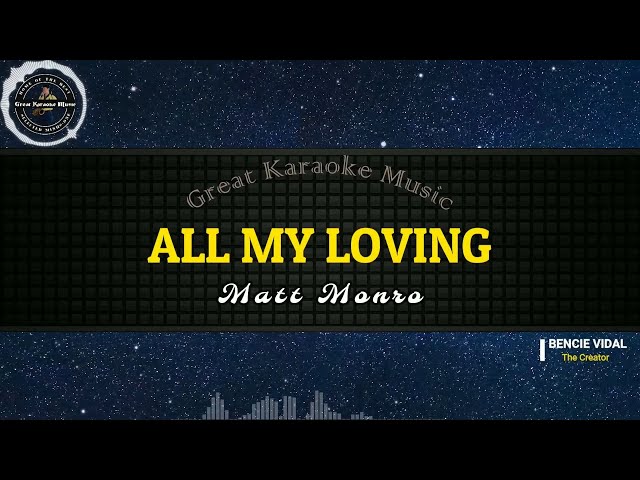 All My Loving (KARAOKE) Matt Monro