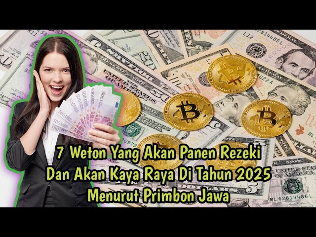 7 Weton Yang Akan Panen Rezeki Dan Akan Kaya Raya Di Tahun 2025 Menurut Primbon Jawa