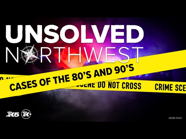 Unsolved Northwest: Cases of the 1980s and 1990s