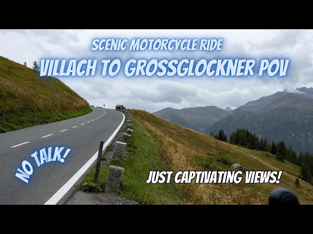 Scenic Motorcycle Ride | Villach to Grossglockner POV