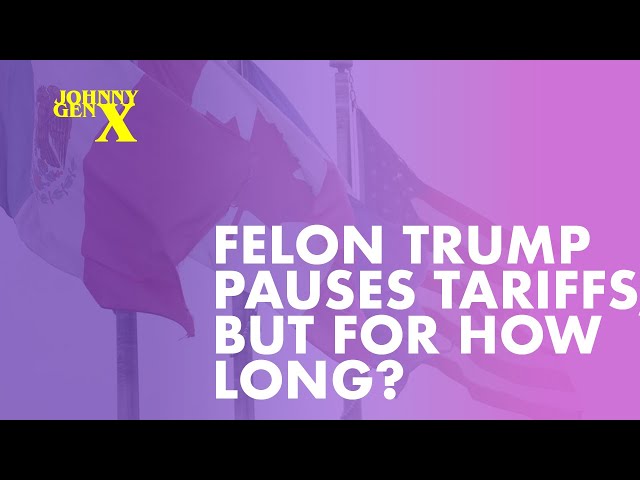 02.02.25 Felon Trump Pauses Tariffs, But For How Long?