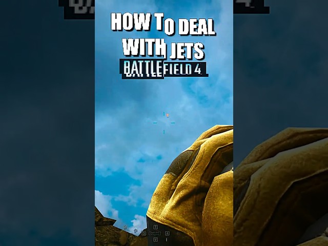 HOW TO DEAL WITH JETS  - BATTLEFIELD 4 - 565