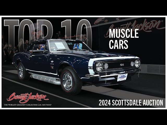 MUSCLE CAR TOP 10: Top-Selling Muscle Cars at the 2024 SCOTTSDALE AUCTION - BARRETT-JACKSON