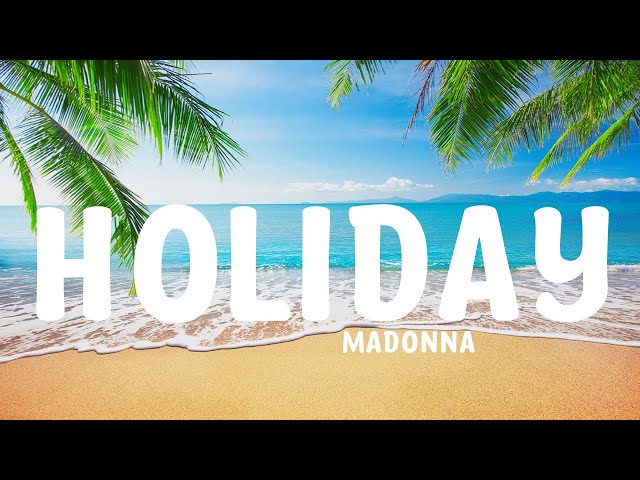 Madonna - Holiday (Lyrics)