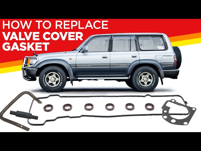 How To Replace Valve Cover Gasket: 80 Series Toyota Land Cruiser FZJ80 - 1FZ-FE Engine