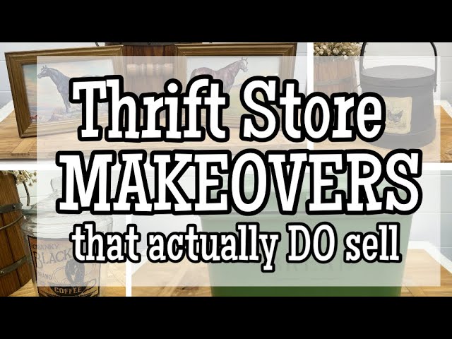 THRIFT STORE FINDS MAKEOVER | HOT ITEMS THAT SELL