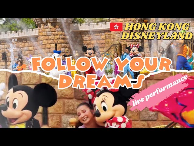 Follow Your Dreams [Live Show] | Hong Kong Disneyland 2024