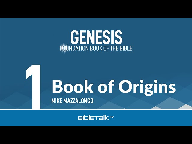 Bible Study on Genesis - #1 - Introduction to Genesis – Mike Mazzalongo | BibleTalk.tv