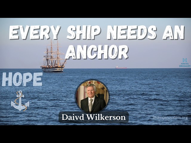 David Wilkerson - Every Ship Needs an Anchor | New Sermon