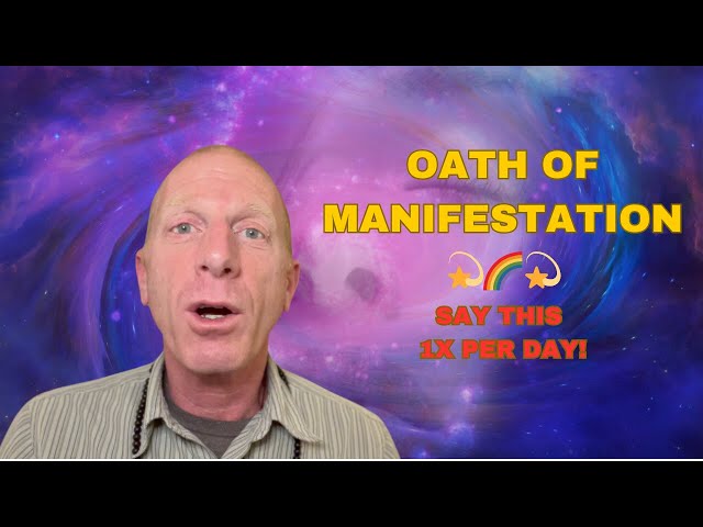 Oath Of Manifestation | Say This Once Per Day!