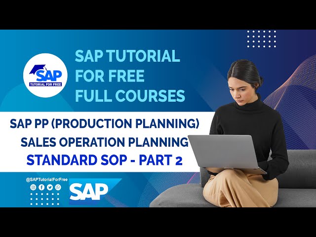 SAP PP Sales Operation Planning | Standard SOP - Part 2 | Production Planning SAP Tutorial For Free