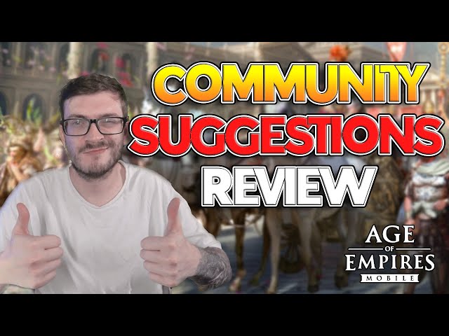 Amazing Community Suggestions & My OWN! | Age of Empires Mobile