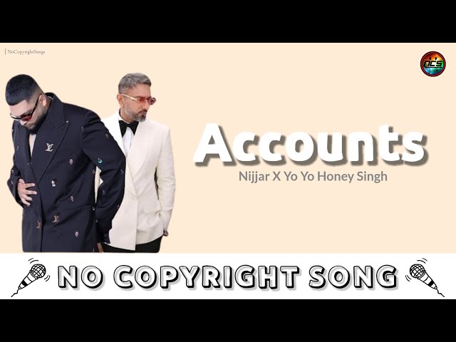 Accounts - Yo Yo Honey Singh | NoCopyrightSongs | no copyright status songs | New remix Song